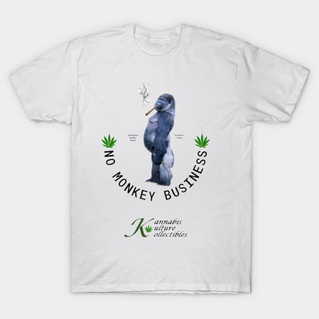 No Monkey Business T-Shirt by Kannabis Kulture Kollectibles